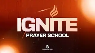 IGNITE Prayer School // January 14, 2026 //Faith Christian Center International// Min. Tamara Fisher