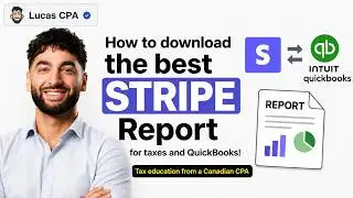 How to download the best STRIPE Report for taxes and QuickBooks!
