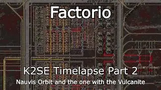 Factorio - K2SE Timelapse Part 2