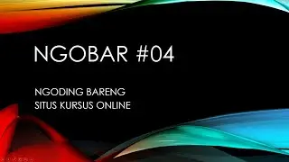 Ngobar #05: Situs Kursus Online - Auth/Login