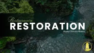 Sermon topic: Restoration&bull;Pastor Dimary Rivera