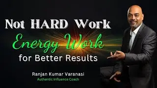 Energy Level Change for Better Sales - Ranjan Kumar Varanasi