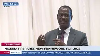 Tax Reforms: Nigeria Prepares New Framework For 2026