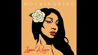 Mockingbird | Zyan Reign | Original Song from the Mocking Bird Album