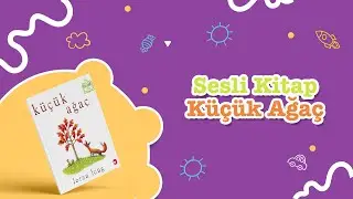 KÜÇÜK AĞAÇ / SESLİ ÇOCUK KİTABI / HİKAYE KİTABI / ÇOCUKLAR İÇİN MASAL / SESLİ KİTAP / UYKU MASALI