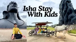 Ep.4 | 2 Days at Isha | Did kids enjoy Isha foundation Stay | Adiyogi | Sadhguru | Aug 2025 |