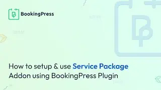 How to setup & use Service Package Addon using BookingPress Plugin