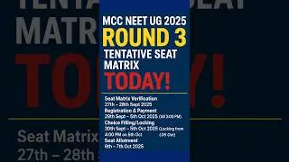 MCC NEET UG 2025 Round 3: Tentative Seat Matrix May Drop TODAY! 🔥 | Check Key Dates & Updates