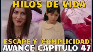 🫨&iexcl;FUGA DESESPERADA! AV CAPITULO 47| HILOS DE VIDA| BADE ESCAPA DE CASA Y LA TRAICION DE PELIN!