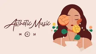 【Aesthetic Songs】Lazy Day | cute songs mix | Study/Sleep/Chill 1hr