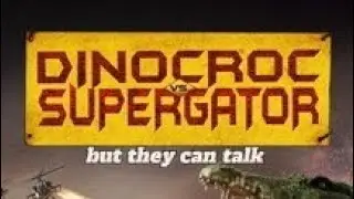 Dinocroc vs Supergator but if they can talk