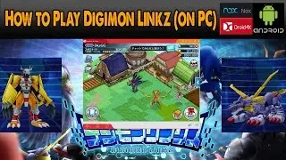 Как играть в Digimon Linkz на ПК с помощью эмулятора Android (Nox / Droid4x)