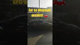 Khatarnak accident 🚗 #minivlog #trending #accident #car #viral #youtube #shorts