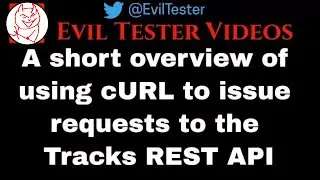A short overview of using cURL to issue requests to the Tracks REST API