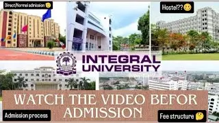 Integral University Lucknow ! क्या आपको यहाँ एडमिशन लेना चाहिए Normal / Direct admission⚡️#process