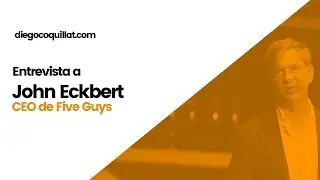Entrevista a John Eckbert, CEO de Five Guys Joint Venture