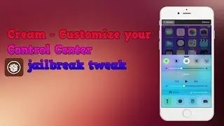 Cream - Customize your Control Center | Cydia jailbreak tweak