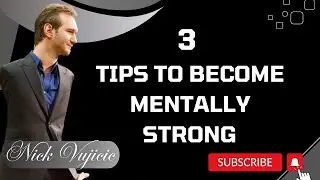 3 Tips to Become Mentally Strong ||