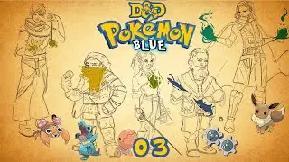 Pokemon Medieval (Blue Team): Arco de Pallet / Viridian - Sess&atilde;o 03