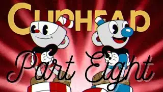 Dr. Kahl's Robot & Werner Werman - Cuphead - Part 08