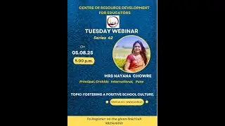 Tuesday Webinar Series - 42 | CRDE | 𝐅𝐨𝐬𝐭𝐞𝐫𝐢𝐧𝐠 𝐚 𝐏𝐨𝐬𝐢𝐭𝐢𝐯𝐞 𝐒𝐜𝐡𝐨𝐨𝐥 𝐂𝐮𝐥𝐭𝐮𝐫𝐞