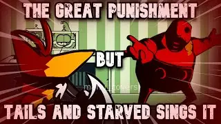 The Great Punishment but Tails and Starved Eggman sings it. ( VS GOREFIELD V2 ) - FNF