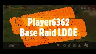 Player6362 base raid ldoe