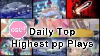 Daily TOP HIGHEST PP PLAYS 18.04.2020 @WhiteCatOsu @morgan4827 @ReeyouKay