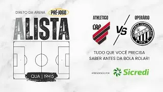 A LISTA: Pr&eacute;-jogo AO VIVO para Athletico X OPER&Aacute;RIO, direto da Arena da Baixada!
