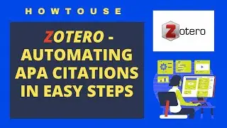 Automating APA Citation in easy Steps by Using Zotero Free Application (Detailed)
