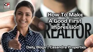 How To Make A Great First Impression As A Realtor | Real Estate