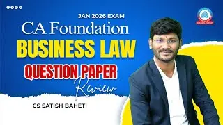 CA Foundation | Jan 2026 Exam | Question Paper Review | Law By CS Satish Baheti | Agrawal Classes