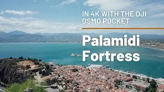 The PALAMIDI FORTRESS in Nafplio, Greece [ 4K ] - DJI Osmo Pocket