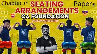 Chapter 11- Seating Arrangements | CA Foundation Malayalam Quantitative Aptitude Class | Nithin