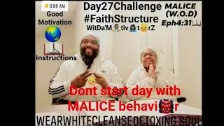 Dont start day58 with #MALICE(WOD)behavi👹r  #DOGODSWORK2O25BIBLEINSTRUCTIONS📖#WEARWHITECLEANSE soul