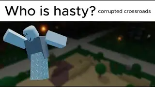 Corrupted crossroads Hasty tutorial/explaination
