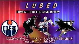 EDMONTON OILERS AT SAN JOSE SHARKS APRIL 5TH 2022