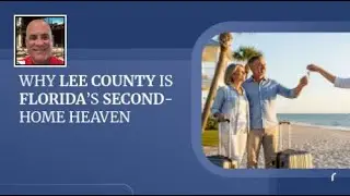 Why Lee County Is Florida&rsquo;s Second-Home Heaven