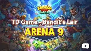 Kingdom Rush Battles: TD Game - Bandit's Lair ( Arena 9 )