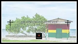 His Kingdom is Forever (With lyrics)