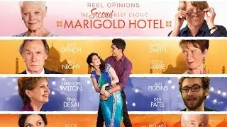 REEL Opinions | The Second Best Exotic Marigold Hotel