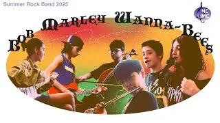Bob Marley Wanna-Bees - Summer Rock Band | NCMC
