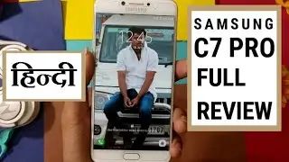 Samsung Galaxy C7 Pro Full Review ( हिन्दी)