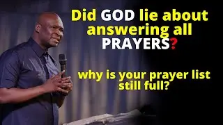 why you have unanswered prayers on your list | APOSTLE JOSHUA SELMAN