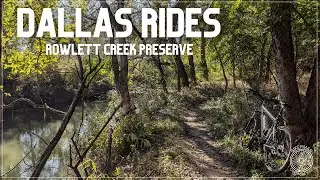 Dallas Area Rides- Rowlett Creek Preserve Garland Texas