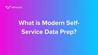 What is Modern Self-Service Data Prep?