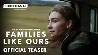 FAMILIES LIKE OURS | Official Teaser | STUDIOCANAL