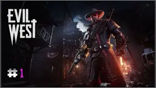 Evil West  - #1 - (Normal) Gameplay Walkthrough - Sin comentarios