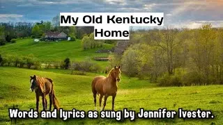 My Old Kentucky Home Sing-A-Long
