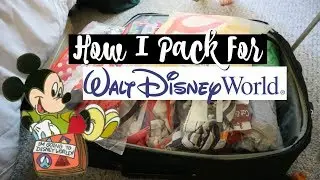 How I pack for Disney World | Packing Tips